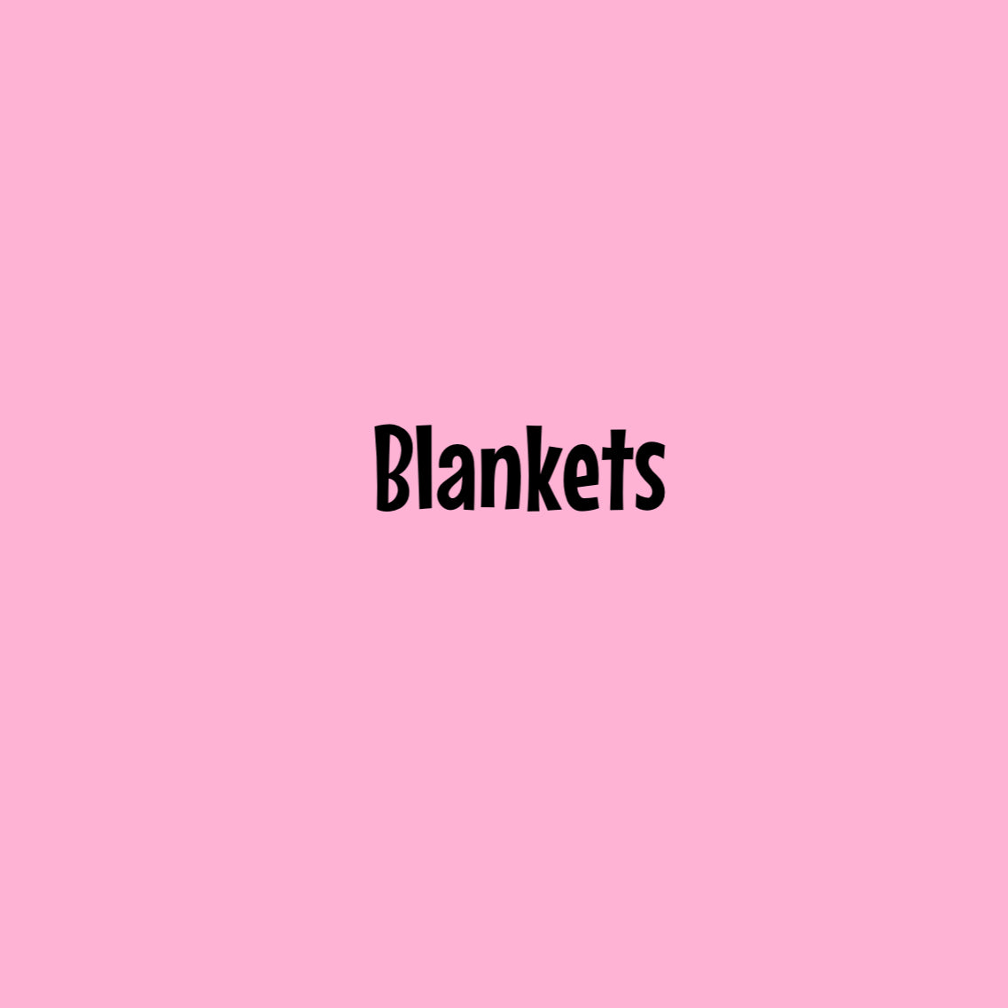 Blankets